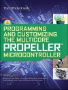 Programming and Customizing the Multicore Propeller Microcontroller